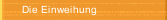 Die Einweihung