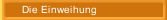 Die Einweihung